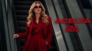 Açelya - Ara Beni 