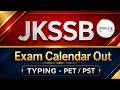 JKSSB Exam Calendar OUT 🚨 | Typing Test &amp; PET/PST Dates Released | What about FAA  ? @TripleSClasses