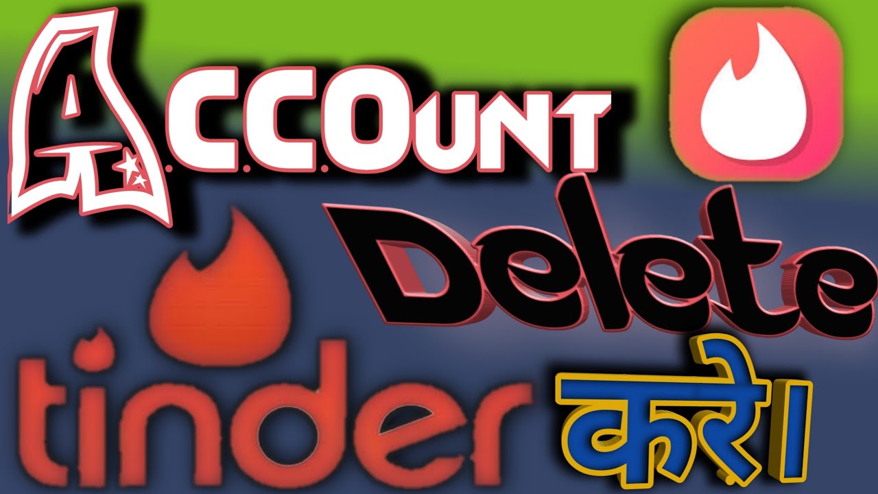 How To Permanently Delete Tinder Account In Hindi Tinder Pe Account