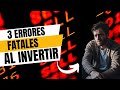 Los 3 Errores al Invertir que te Hacen Perder Dinero (Mi Experiencia)