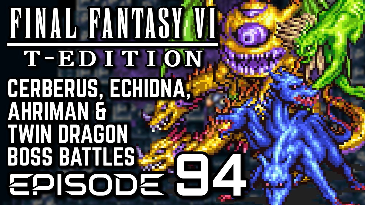 Final Fantasy VI T-Edition [SNES] - Episode 94 - Cerberus, Echidna