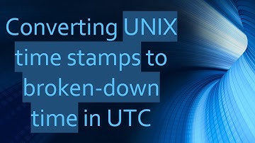 Converting UNIX time stamps to broken-down time in UTC