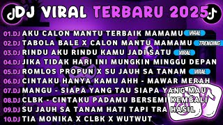 Download Lagu DJ TIKTOK TERBARU 2025-🎵 DJ AKU CALON MANTU TERBAIK MAMAMU🎵 DJ TABOLA BALE X CALON MANTU MP3 Download Lagu DJ TIKTOK TERBARU 2025-🎵 DJ AKU CALON MANTU TERBAIK MAMAMU🎵 DJ TABOLA BALE X CALON MANTU MP3