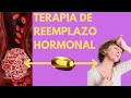 ¿Cuándo se usa la terapia de reemplazo hormonal?