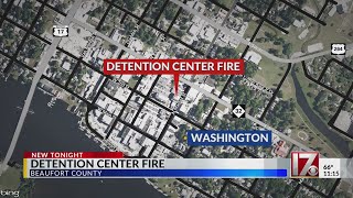Detention center fire in Beaufort County