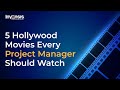 5 hollywood movies every project manager must watch  project management movies  invensis learning