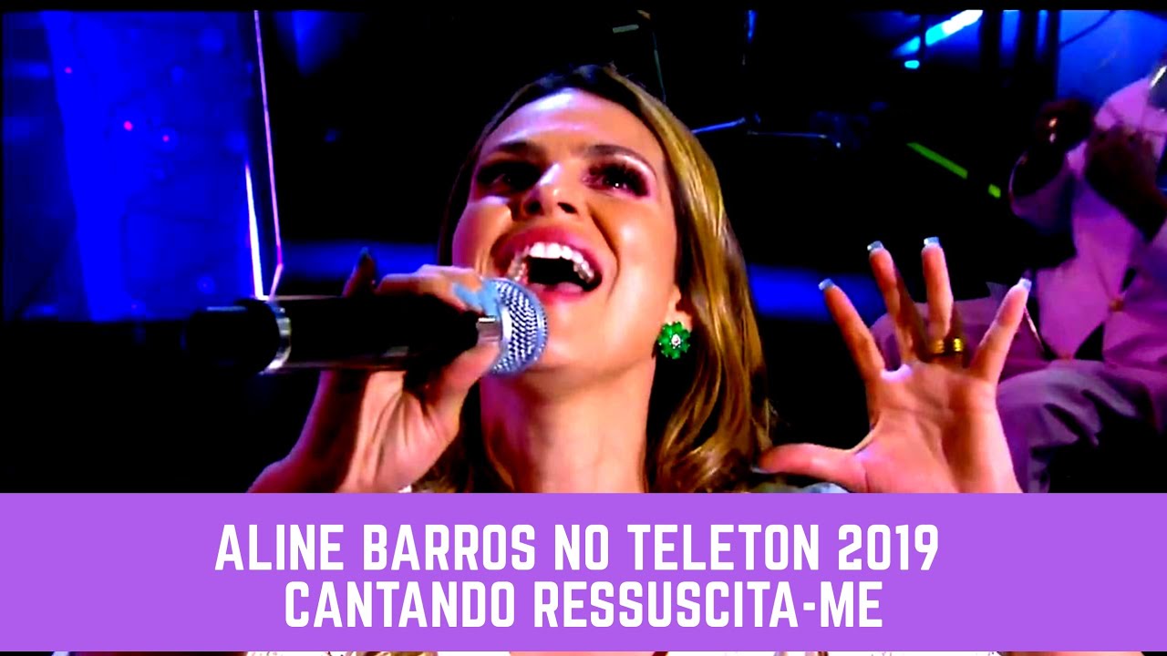 Aline Barros canta Ressuscitame no Teleton 2019 YouTube