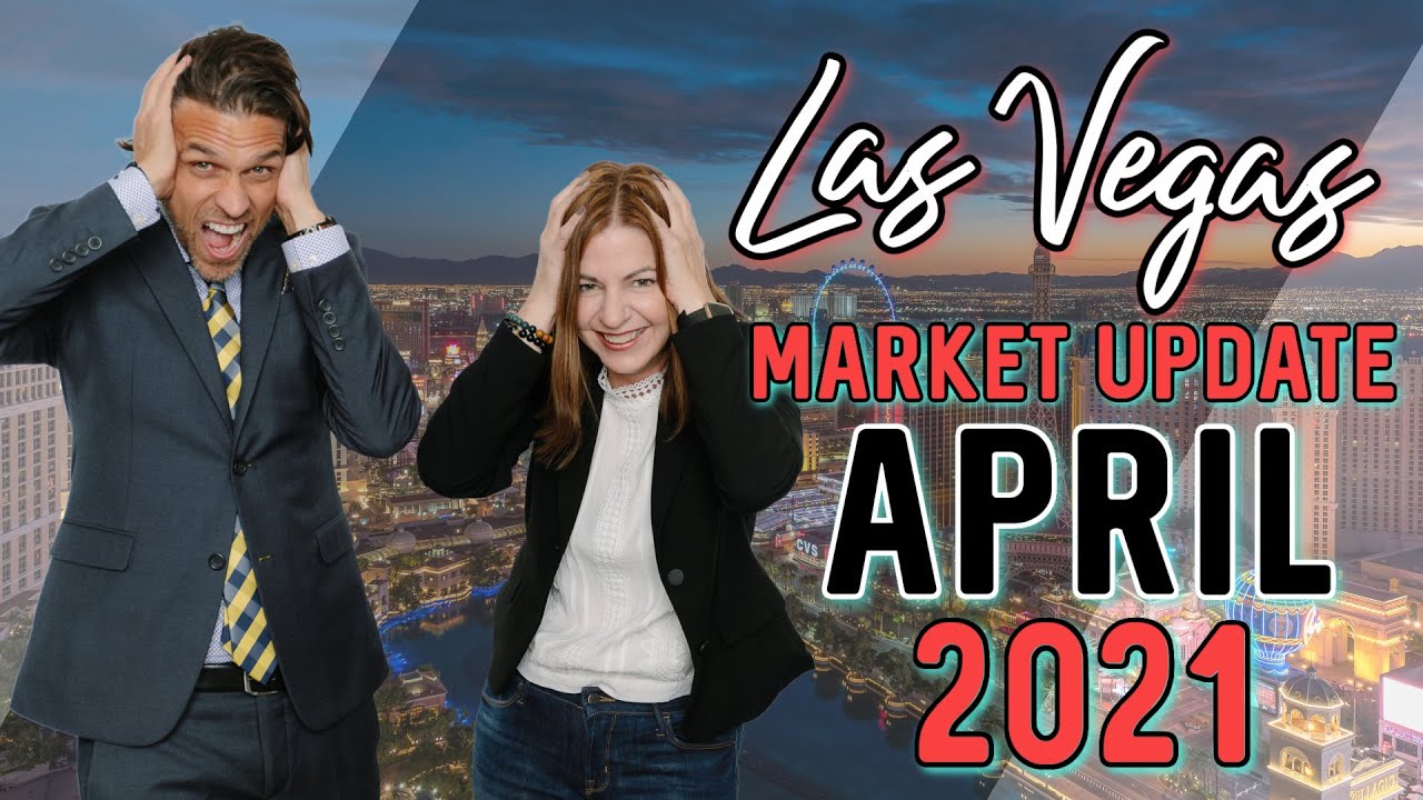 Las Vegas Housing Market Update - April 2021