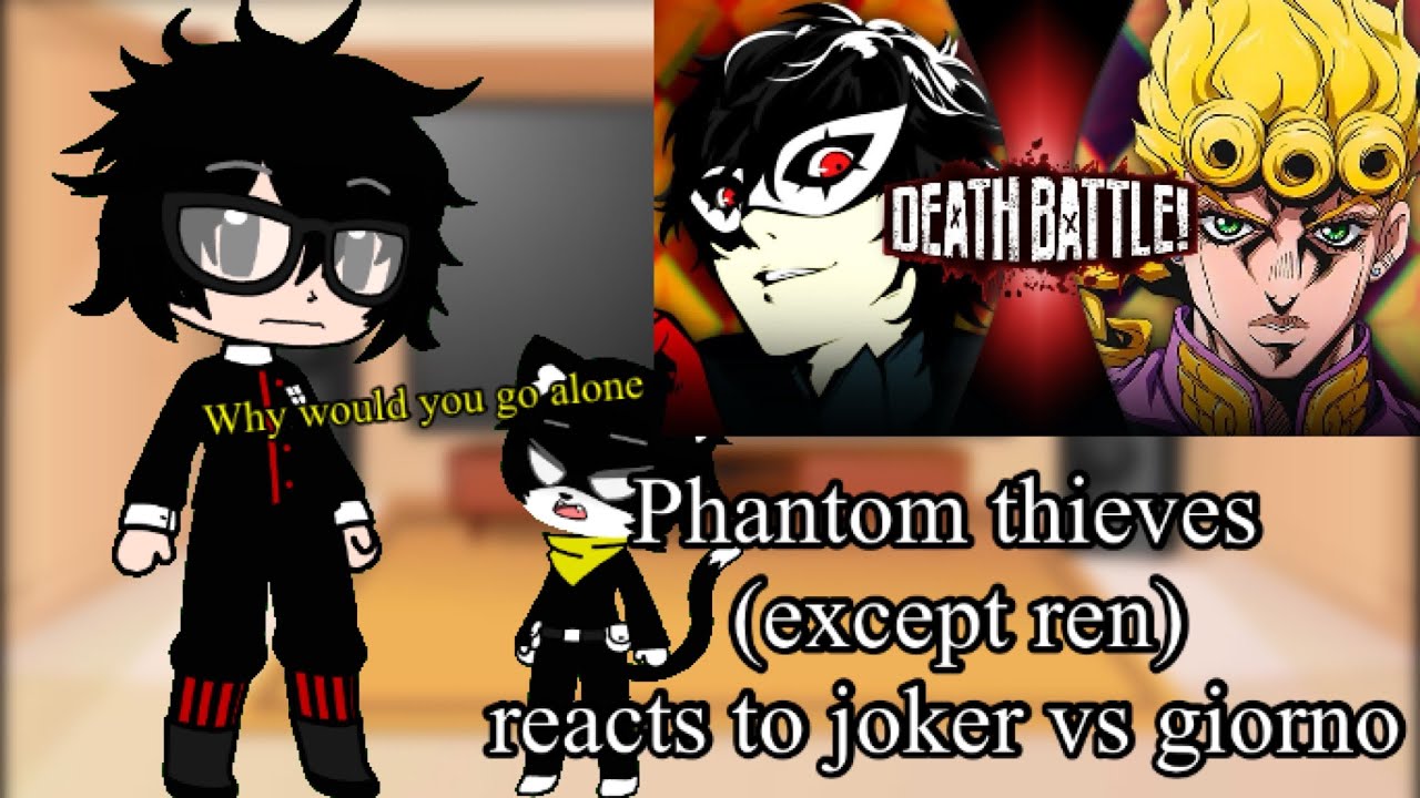 Phantom thieves (except ren) react to joker vs giorno