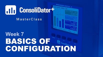 ConsoliDator+ MasterClass: Week 7 - Basics of Configuration
