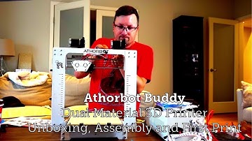 Athorbot Buddy Couple 3D Printer - Unboxing, Assembly and First Print