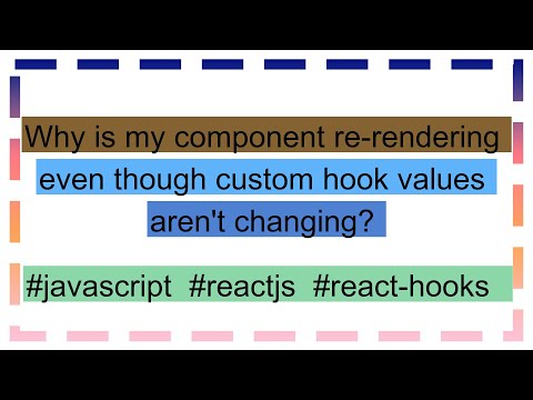 Why is my component re-rendering even though custom hook values aren't changing?