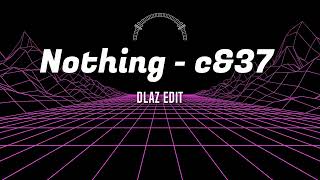 C&37 - Nothing [DLAZ edit] | FUTURE BOUNCE | FL Studio 20