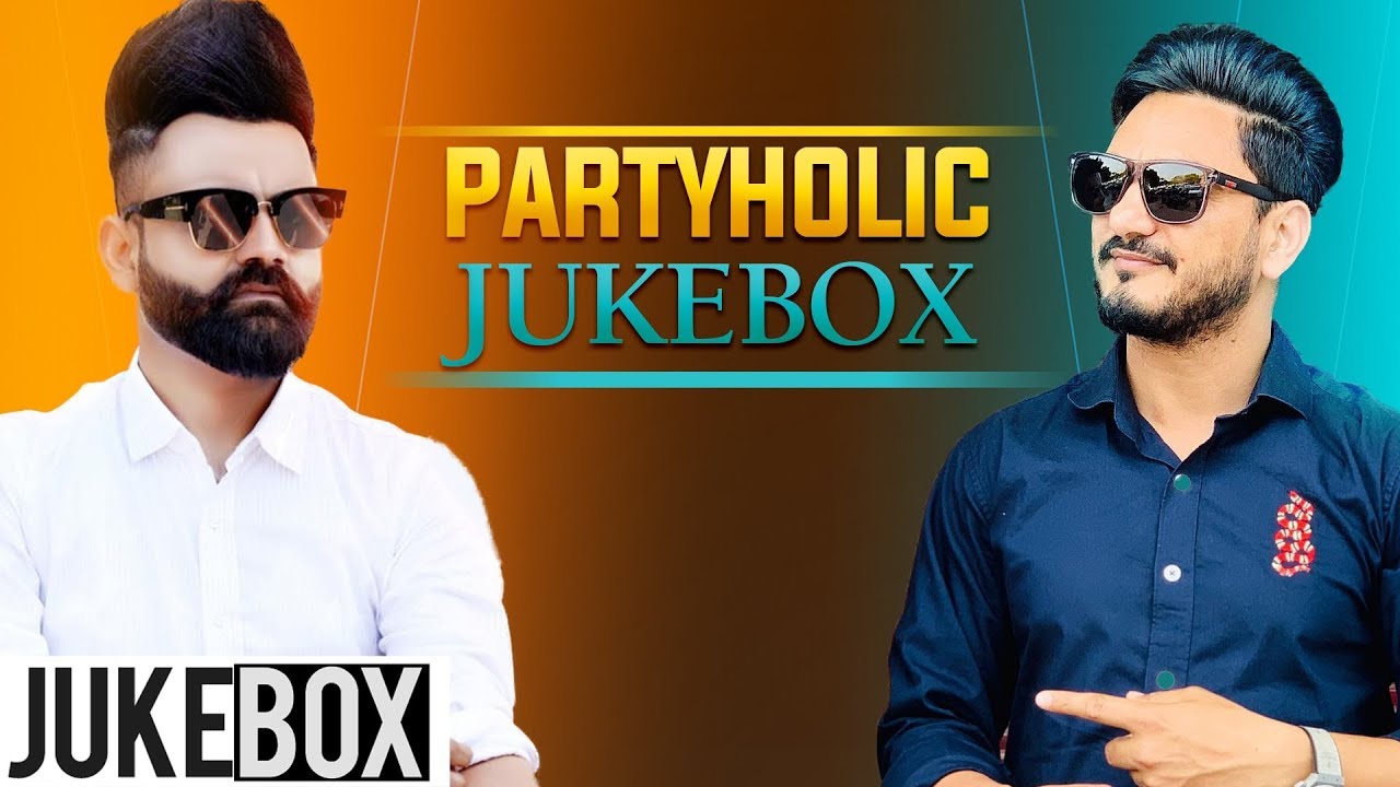 Partyholic (Video Jukebox) | Mankirt Aulakh | Amrit Mann | Parmish Verma | Latest Punjabi Songs 2019