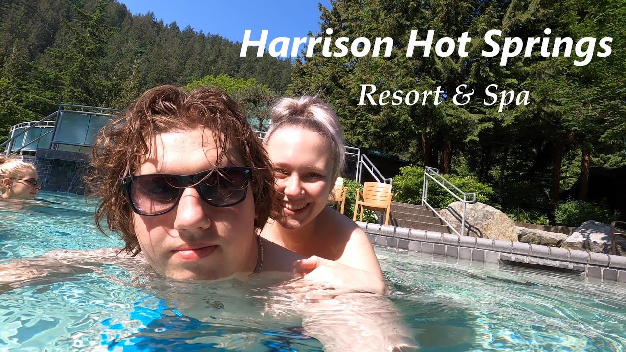 Harrison Hot Springs Trip YouTube