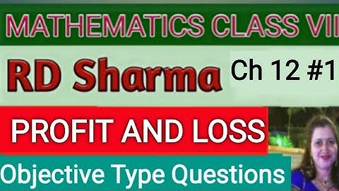 RD Sharma Class VII Maths|Class 7 RD Sharma Solutions|Profit and Loss| Objective Type Questions| #1
