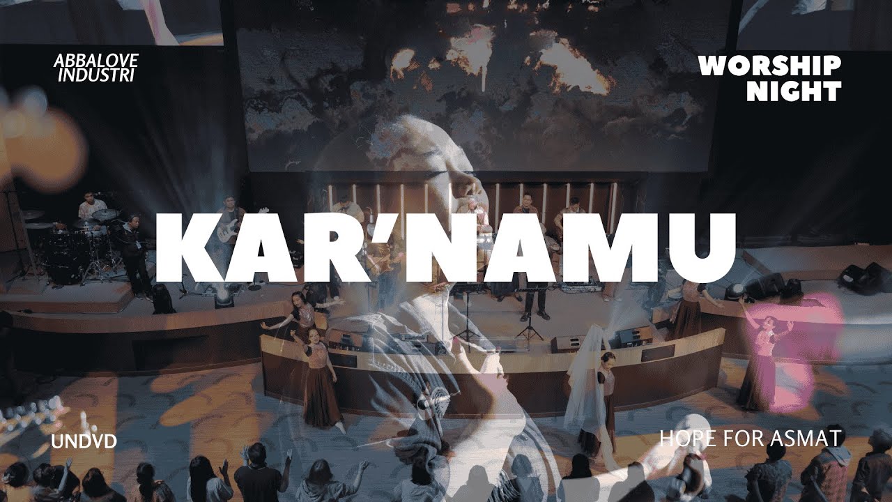 Kar'naMu - UNDVD Worship | Worship Night "Hope for Asmat"