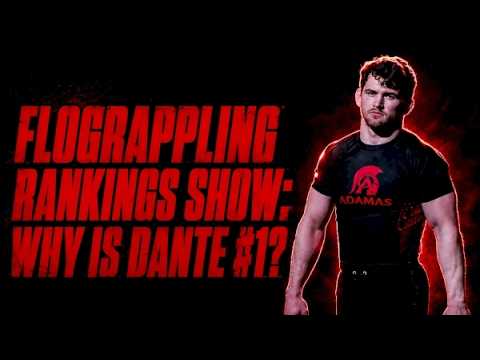 The FloGrappling Rankings Show: Why Is Dante #1?