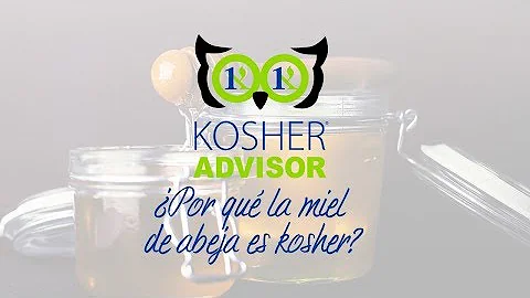¿Por qué la miel es kosher?