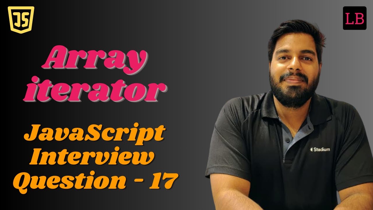 Polyfill for Array iterator | SDE1 JavaScript interview question - 17 ...