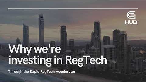 Rapid Regtech Accelerator Video