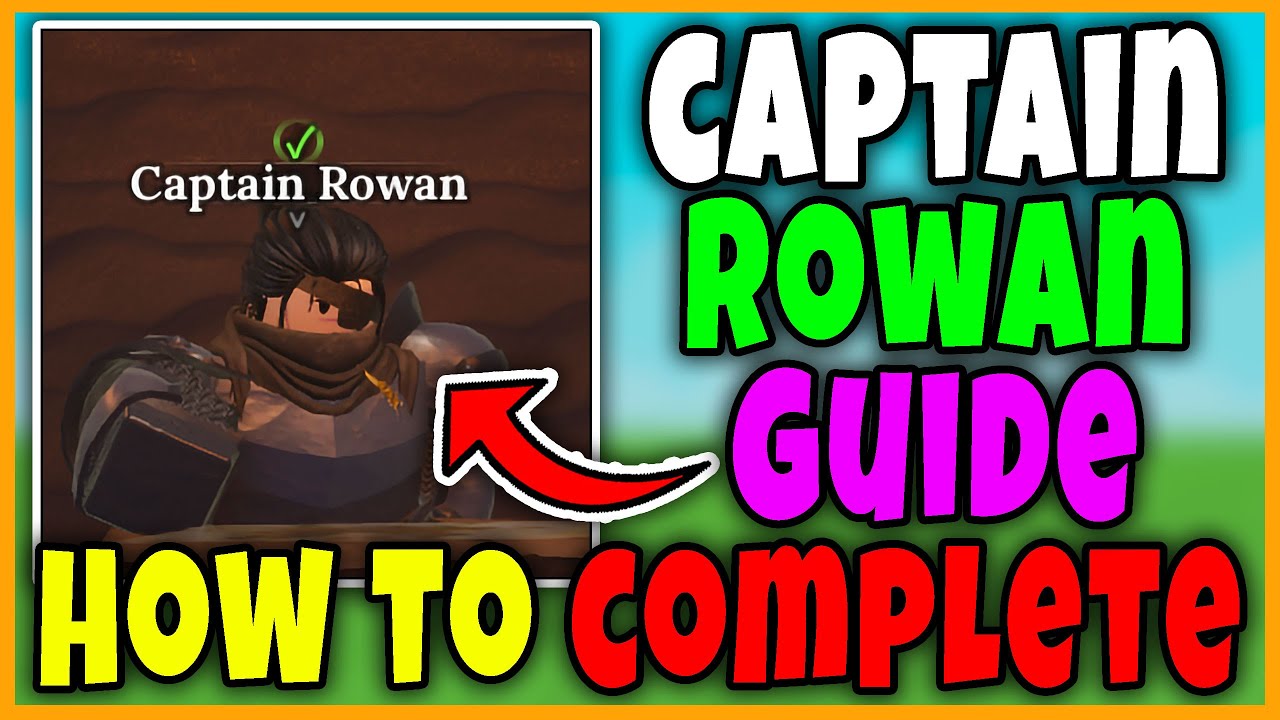 How to COMPLETE CAPTAIN ROWAN QUESTS in THE FORGE - how to FIND CAPTAIN ...