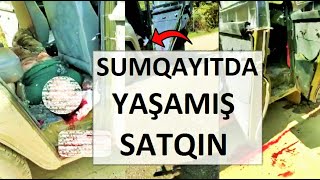 Döyüşlərdə XTQ Sumqayıtda yaşamış SATQINI baxın necə tutdu.