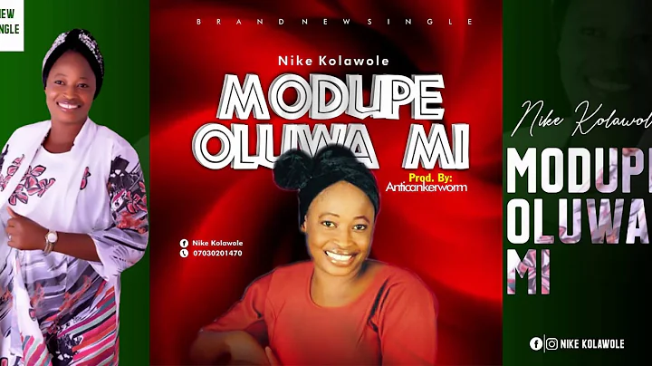 MODUPE OLUWA MI By Nike Kolawole