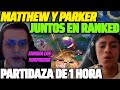  matthew y parker en ranked  juegan partidaza de 1 hora sorprendidos por black hole de engima 