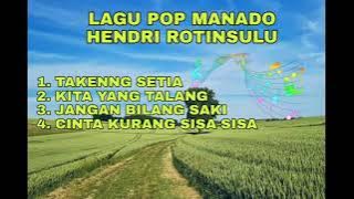 Download lagu Lagu Pop manado Hendri Rotinsulu