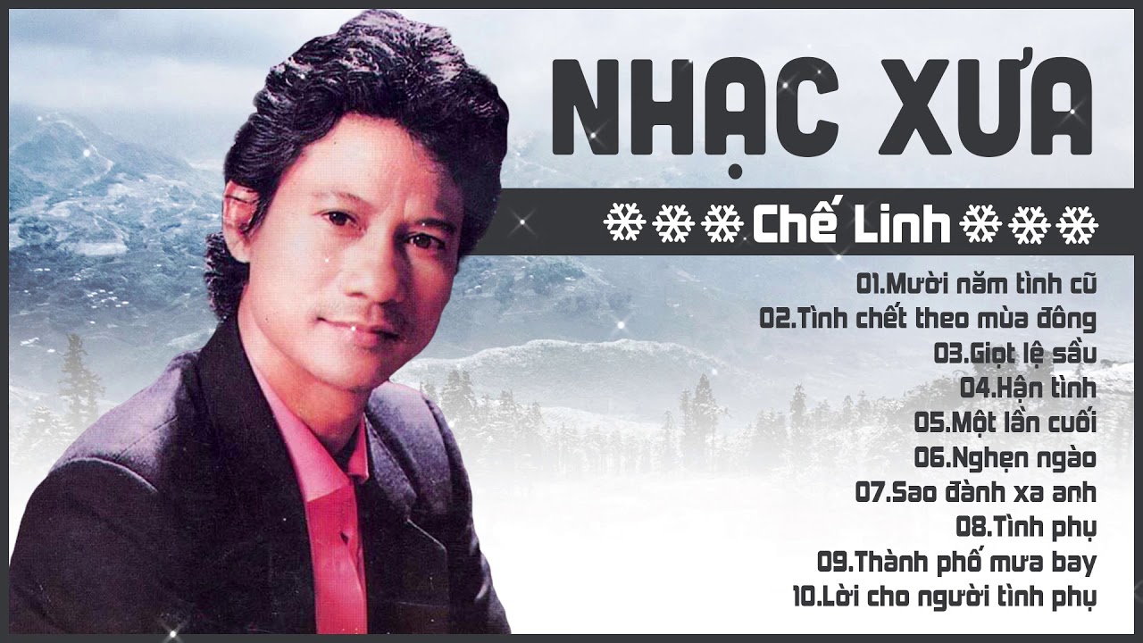 NHẠC XƯA CHẾ LINH - MƯỜI NĂM TÌNH CŨ | NHỮNG CA KHÚC NHẠC VÀNG XƯA CHỌN LỌC NHỠ MÃI KHÔNG QUÊN