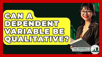 Can A Dependent Variable Be Qualitative? - The Friendly Statistician