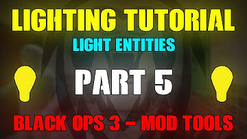 Lighting Tutorial Part 5: Lights (Black Ops 3 Mod Tools)