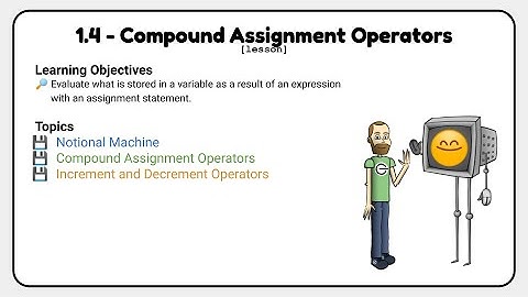 1.4 - Compound Assignment Operators