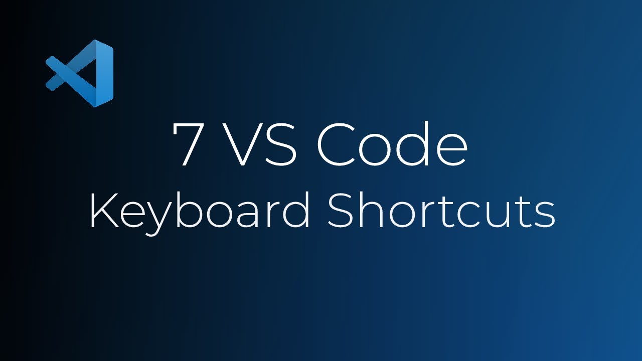 7 VS Code Keyboard Shortcuts To Help You Code Faster