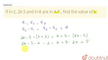 If k+2, 2k-5 and k+8 are in A.P., find the value of k. | 10 | ARITHMETIC PROGRESSION | MATHS | N...