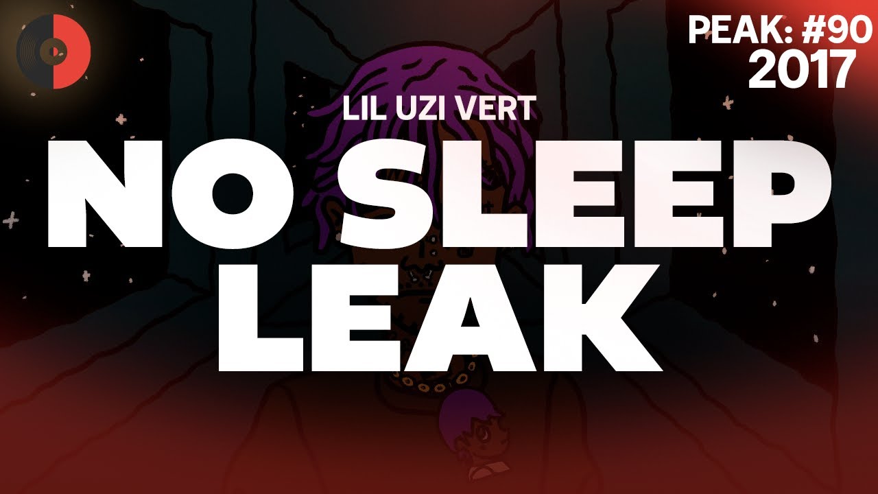 Lil Uzi Vert - No Sleep Leak | 2017 Top Songs | Lyrics - YouTube