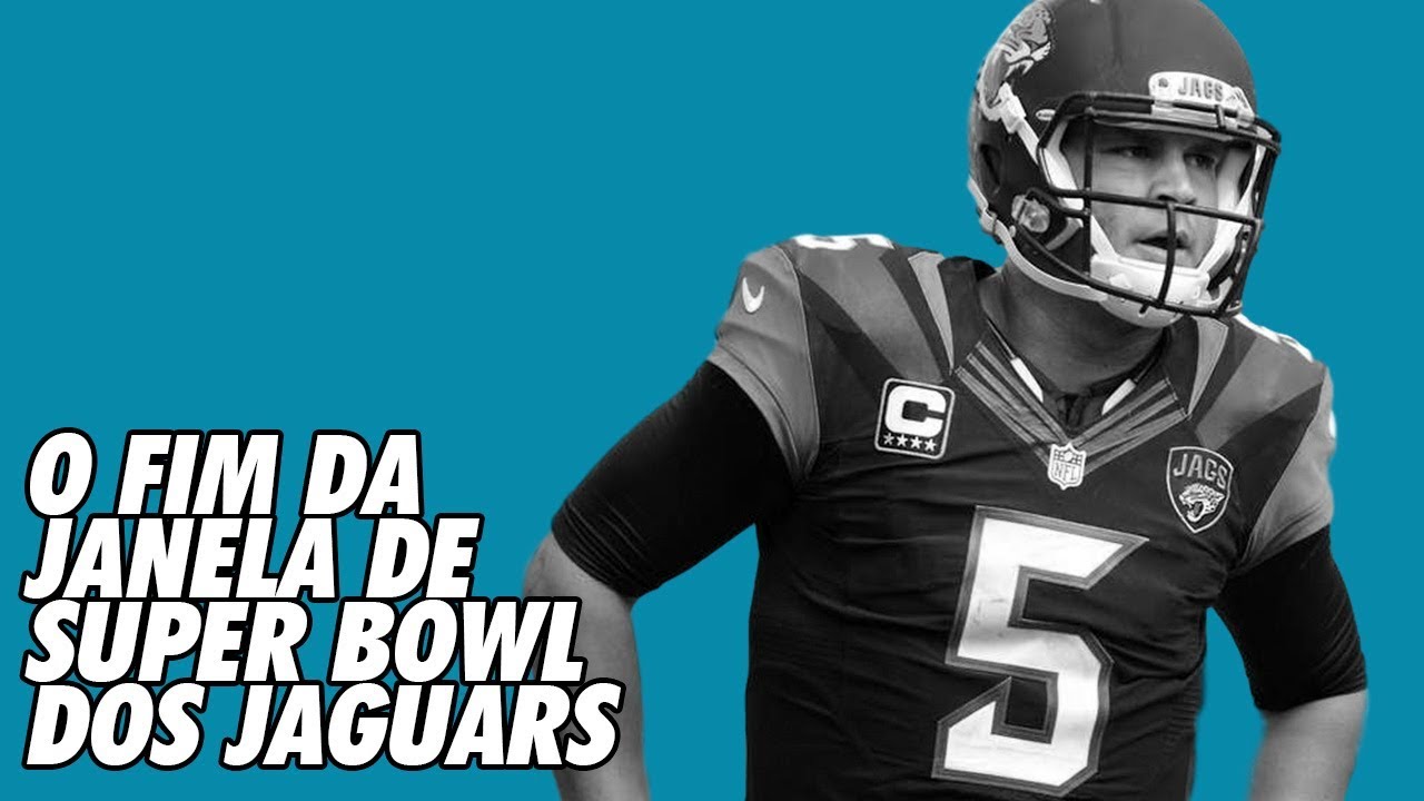 O FIM DA JANELA DE SUPER BOWL DO JACKSONVILLE JAGUARS