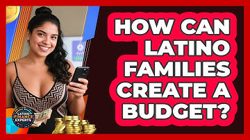 How Can Latino Families Create A Budget? - Latino Finance Experts