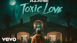Azane - Toxic Love