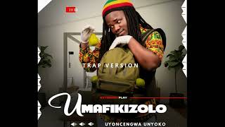 trap Version Uyoncengwa Unyoko  Umafikizolo