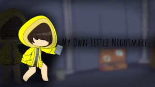 My Own Little Nightmare/LN/GCMV