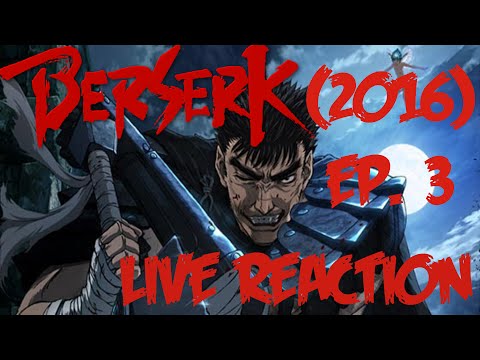 Berserk Episode 3 Live React