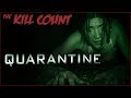 Quarantine (2008) KILL COUNT