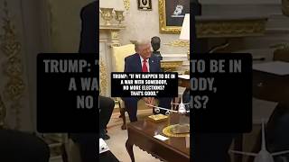 Trump: “If we happen to be in a war with somebody, no more elections? That's good."