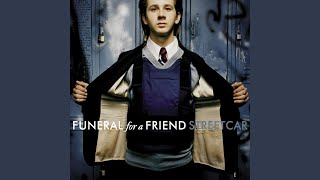 Video thumbnail of "Funeral for a Friend - Streetcar"