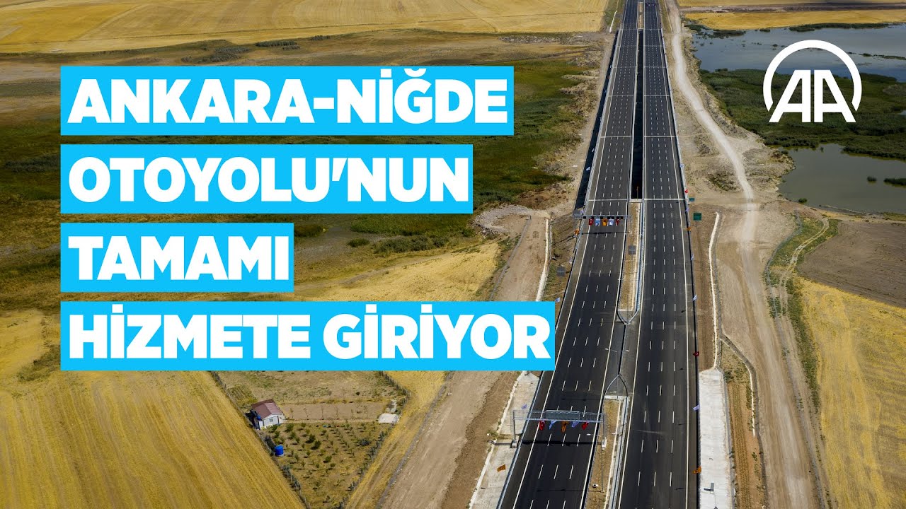 ankara nigde otoyolu nun tamami hizmete giriyor youtube