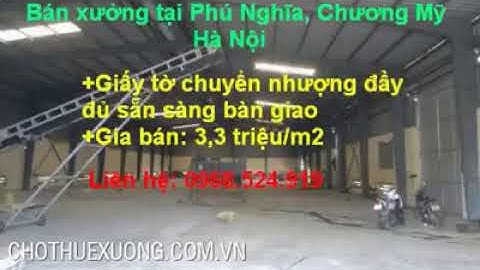 Nhà xưởng cần bán tại Phú Nghĩa, Chương Mỹ, Hà Nội DT 3800m2