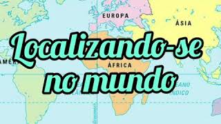 Localização. Continentes e Oceanos. Professora Sandra. Monsenhor Calábria