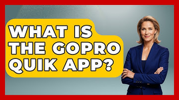 What Is The GoPro Quik App? - The Hiker